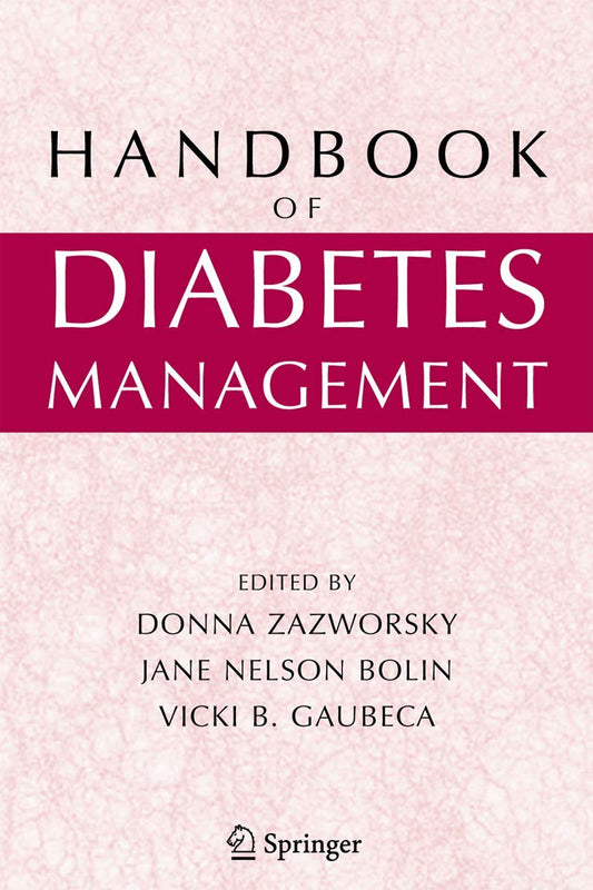 HANDBOOK OF DIABETES MANAGEMENT 1ST/2006-DONNA ZAZWORSKY