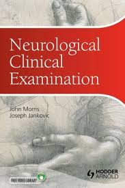 NEUROLOGICAL CLINICAL EXAMINATION 3RD/2012 - JOHN MORRIS , JOSEPH JANKOVIC