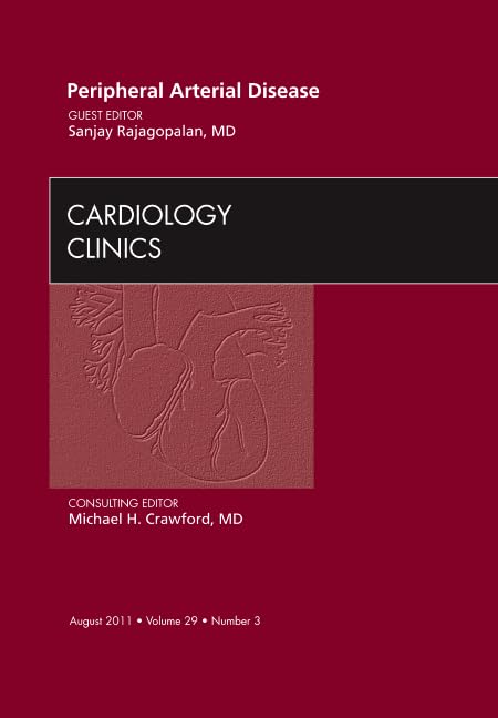 PERIPHERAL ARTERIAL DISEASE CARDIOLOGY CLINICS VOL - 29/2011 - SANJAY RAJAGOPALAN