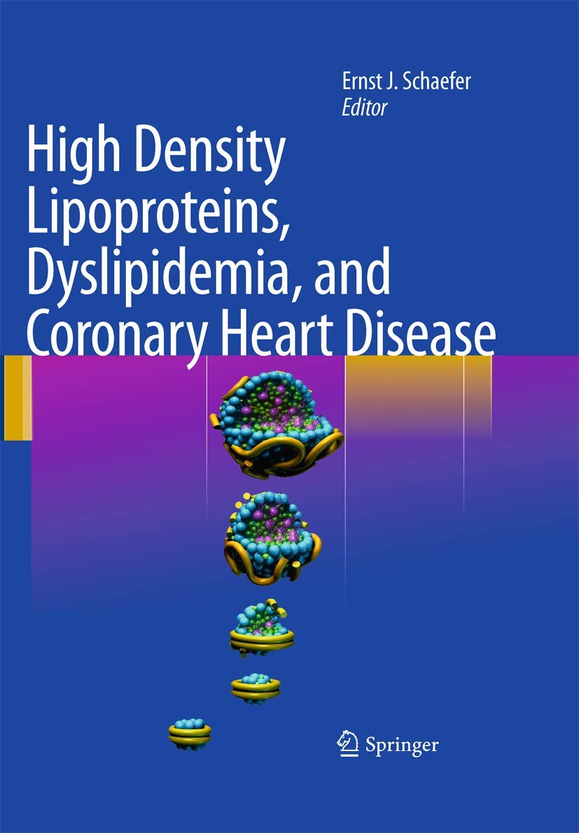 HIGH DENSITY LIPOROTEINS DYSLIPIDEMIA AND CORONARY HEART DISEASE 1ST/2016-ERNST SCHAEFER