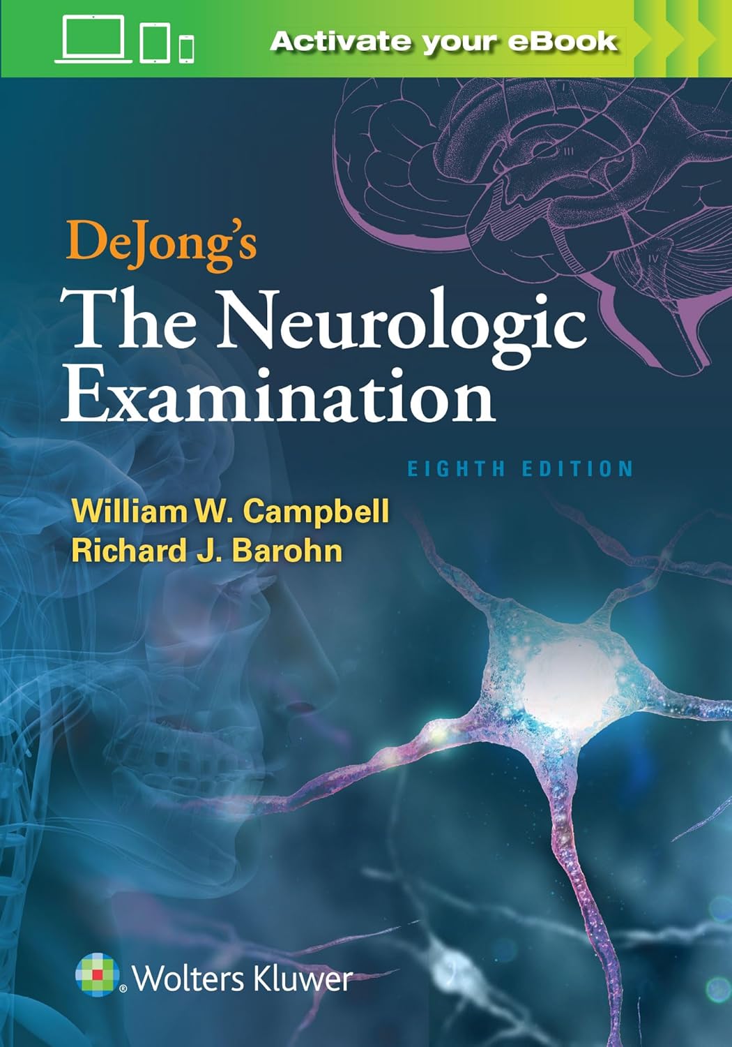 DEJONG'S THE NEUROLOGIC EXAMINATION 8TH/2020-WILLIAM CAMPBELL