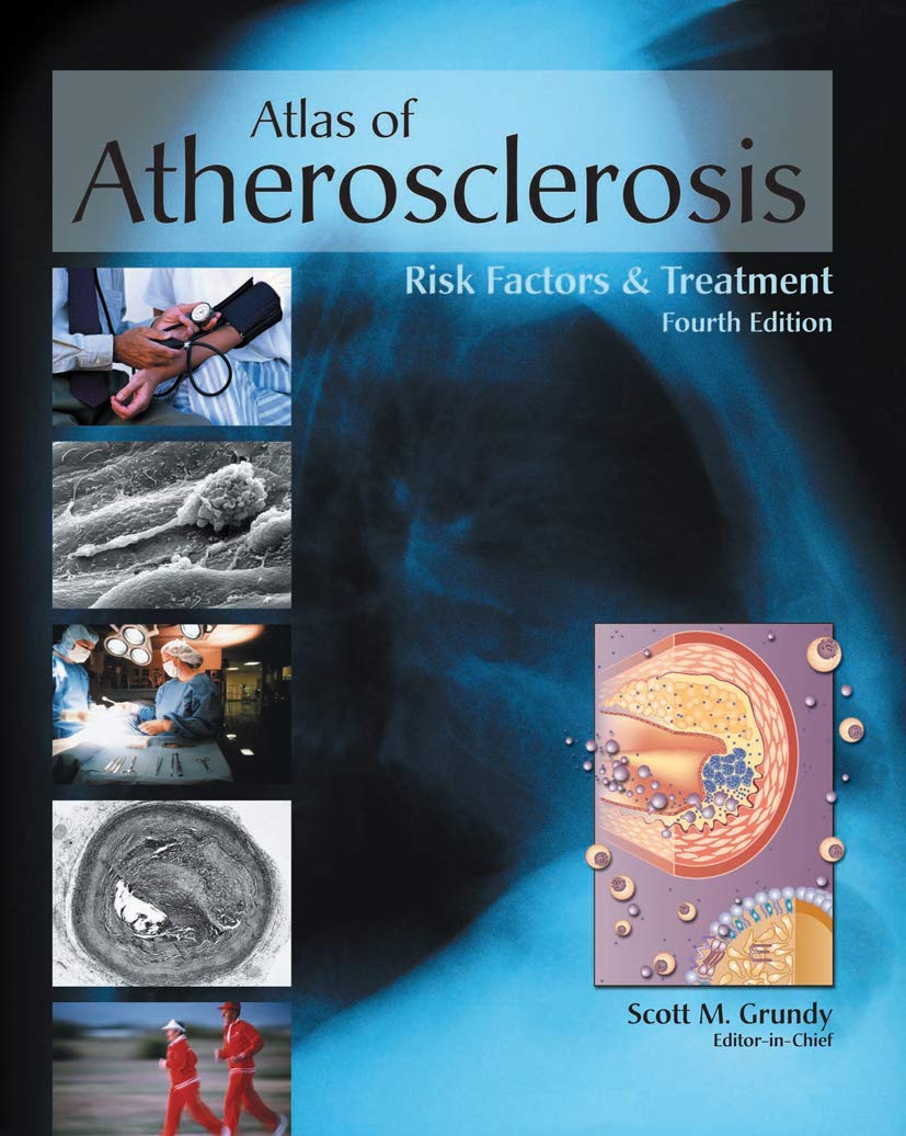 ATLAS OF ATHEROSCLEROSIS RISK FACTORS AND TREATMENT 4TH/2005-SCOTT GRUNDY
