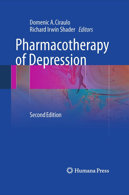 PHARMACOTHERAPY OF DEPRESSION 2ND/2010-  DOMENIC CIRAULO
