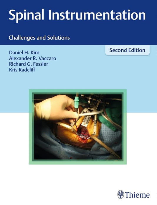 SPINAL INSTRUMENTATION CHALLENGES AND SOLUTIONS 2ND/2018 - DANIEL KIM