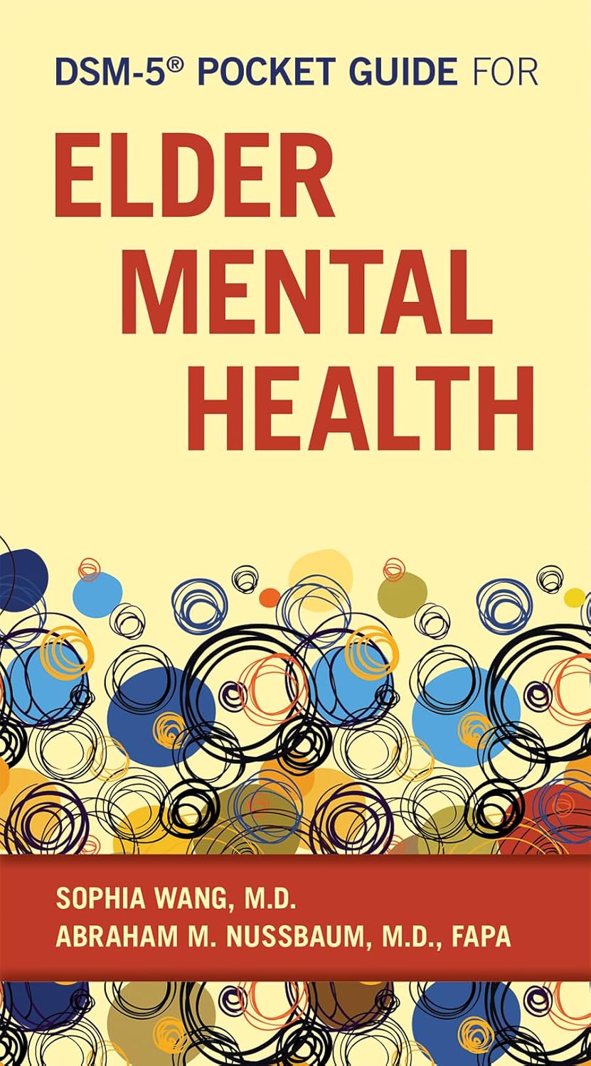 DSM - 5 POCKET GUIDE FOR ELDER MENTAL HEALTH 1ST/2017 - SOPHIA WANG