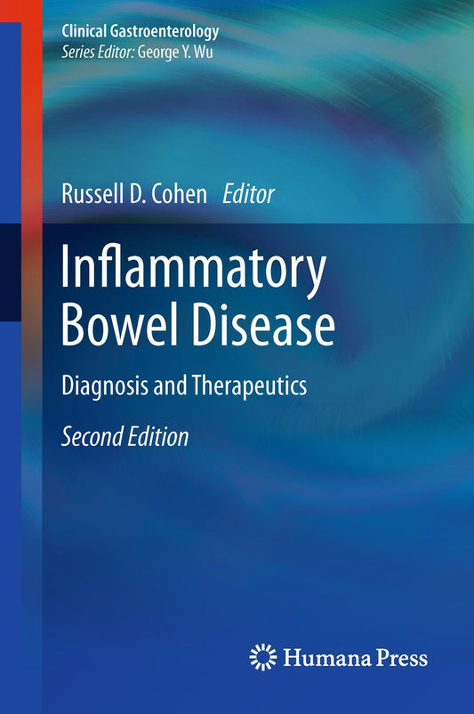 INFLAMMATORY BOWEL DISEASE DIAGNOSIS AND THERAPEUTICS 3RD/2013 - RUSSELL COHEN