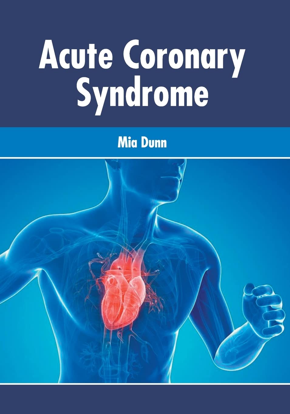 ACUTE CORONARY SYNDROME 1ST/2021 - MIA DUNN