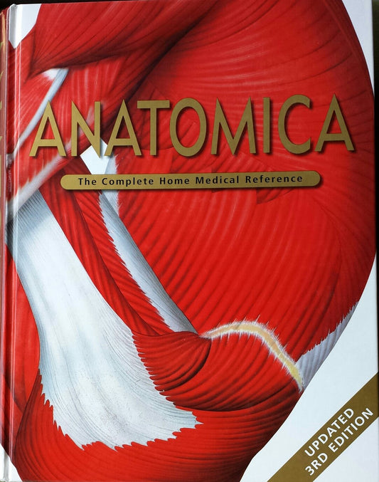 ANATOMICA- THE COMPLETE HOME MEDICAL REFERENCE