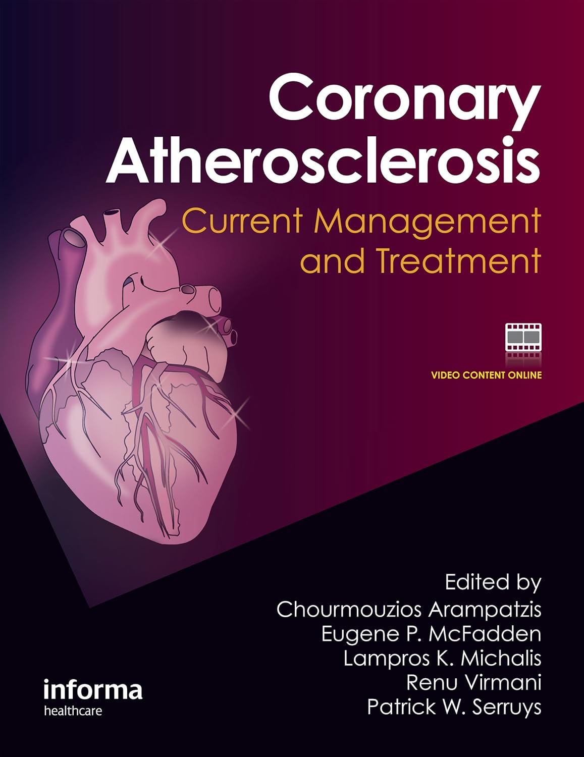 CORONARY ATHEROSCLEROSIS CURRENT MANAGEMENT AND TREATMENT 1ST/2012 - CHOURMOUZIOS ARAMPATZIS
