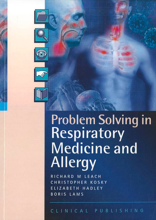 PROBLEM SOLVING IN RESPIRATORY MEDICINE AND ALLERGY 1ST/2021 - RICHARD LEACH