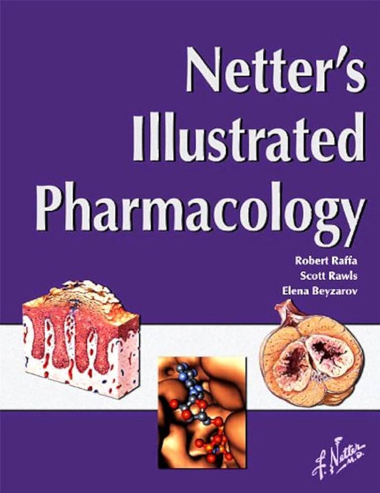 NETTER'S ILLUSTRATED PHARMACOLOGY 1ST/2005 - ROBERT RAFFA