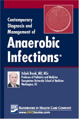 CONTEMPORARY DIAGNOSIS AND MANAGEMENT OF ANAEROBIC INFECTIONS 1ST/2013-LTZHAK BROOK
