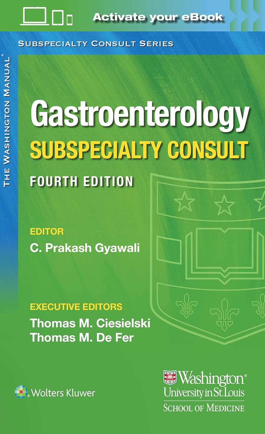WASHINGTON MANUAL GASTROENTEROLOGY SUBSPECIALTY CONSULT 4TH/2020 (NO ONLINE ACCESS) - PRAKASH GYAWALI