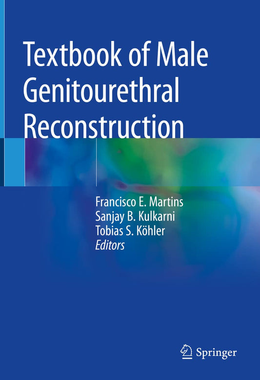 TEXTBOOK OF MALE GENITOURETHRAL RECONSTRUCTION 1ST/2019 - FRANCISCO MARTINS