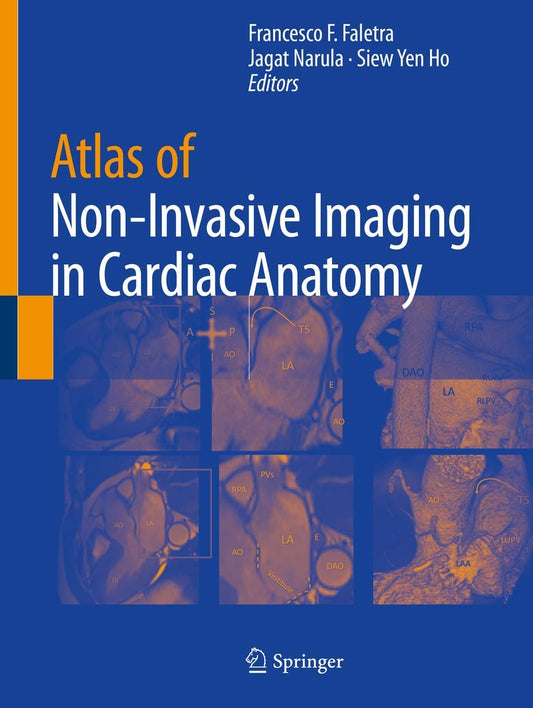ATLAS OF NON-INVASIVE IMAGING IB CARDIAC ANATOMY 1ST/2021 -  FRANCESCO FALETRA