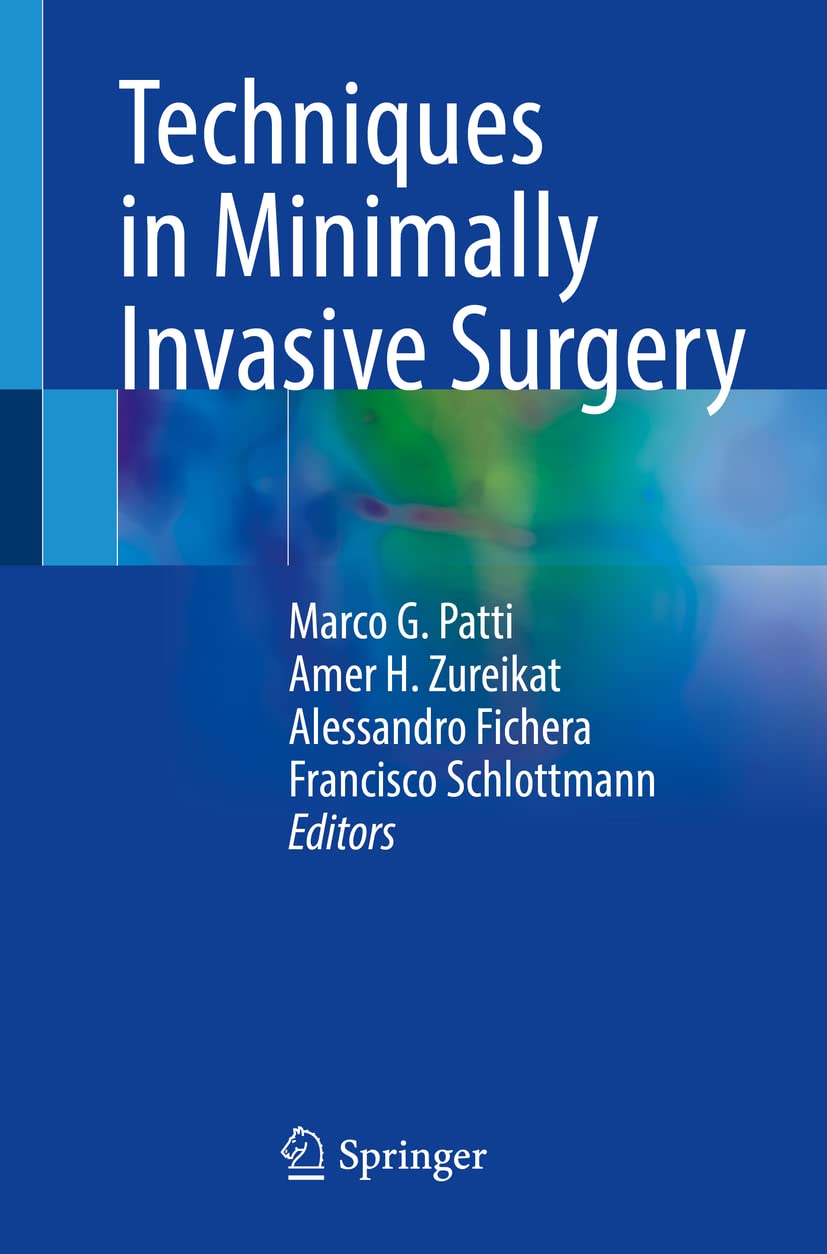 TECHNIQUES IN MINIMALLY INVASIVE SURGERY 1ST/ 2022 - ALESSANDRO FICHERA, AMER H. ZUREIKAT