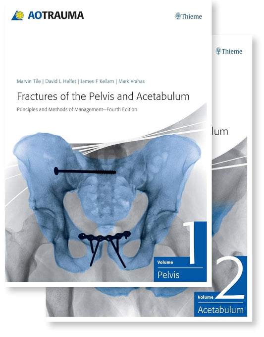 Fractures Of The Pelvis And Acetabulum Principles And Methods Of Management 2 VOL SET 4TH/2018 - MARVIN TILE