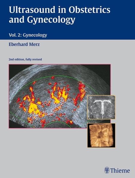 ULTRASOUND IN OBSTETRICS AND GYNECOLOGY, VOLUME 2 GYNECOLOGY 1ST/2007 - EBERHARD MERZ