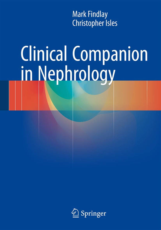 CLINICAL COMPANION IN NEPHROLOGY 1ST/2015 - MARK FINDLAY