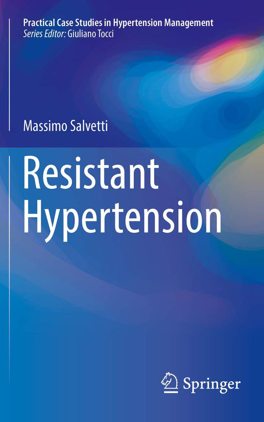 RESISTANT HYPERTENSION 1ST/2016 - MASSIMO SALVETTI
