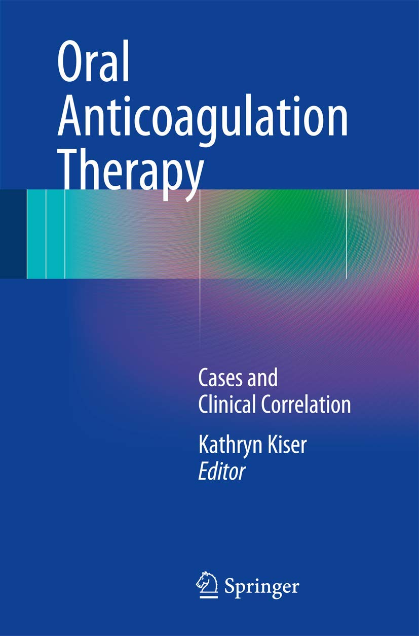 ORAL ANTICOAGULATION THERAPY 1ST/2017-KATHRYN KISER