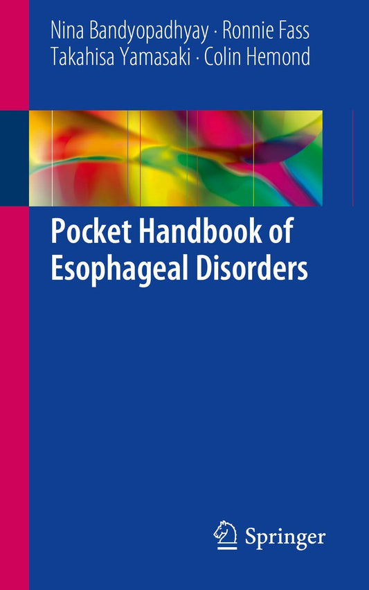 POCKET HANDBOOK OF ESOPHAGEAL DISORDERS 1ST/2019 -  NINA BANDYOPADHYAY