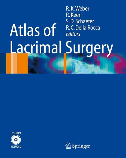 ATLAS OF LACRIMAL SURGERY 1ST/2007 R.K.WEBER