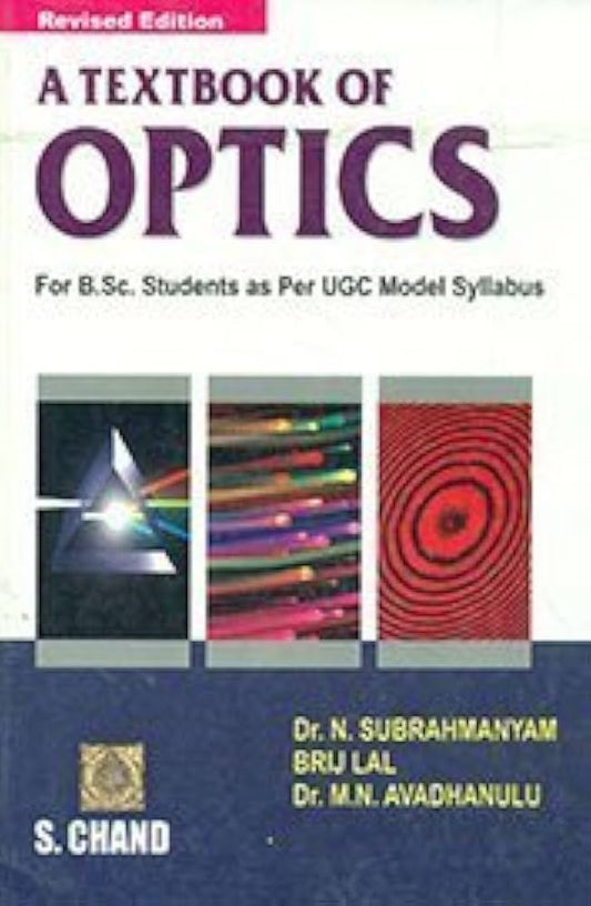 A TEXTBOOK OF OPTICS FOR BSC STUDENTS OF PHYSICS 1ST/2022- S.CHAND