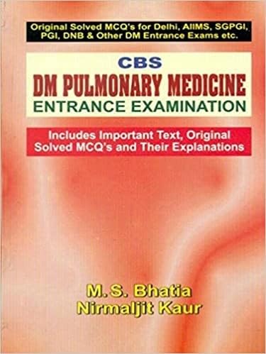 CBS DM PULMONARY MEDICINE ENTRANCE EXAMINATION 1ST/2019 - MS BHATIA
