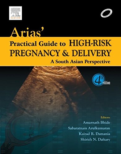 ARIAS PRACTICAL GUIDE TO HIGH RISK PREGNANCY AND DELIVERY A SOUTH ASIA PERSPECTIVE 4TH/2014 - AMARNATH BHIDE