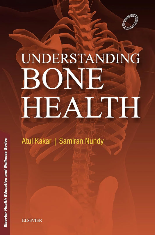 UNDERSTANDING BONE HEALTH 1ST/2016 - ATUL KAKAR