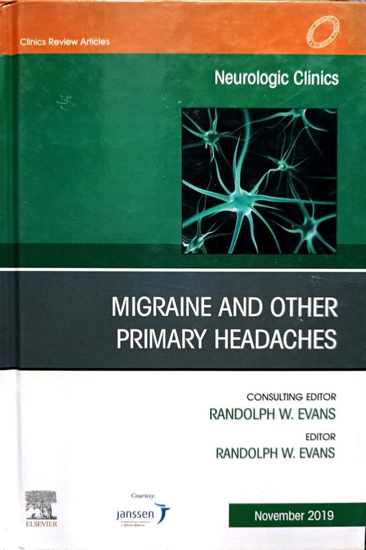 MIGRAINE AND OTHER PRIMARY HEADACHES : NEUROLOGIC CLINICS VOL 37 - RANDOLPH EVANS