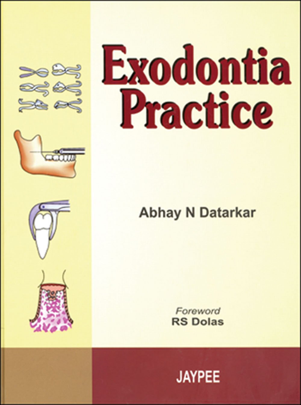 Exodontia Practice  1ST/2007 - ABHAY DATARKAR