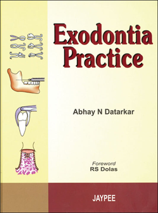 Exodontia Practice  1ST/2007 - ABHAY DATARKAR