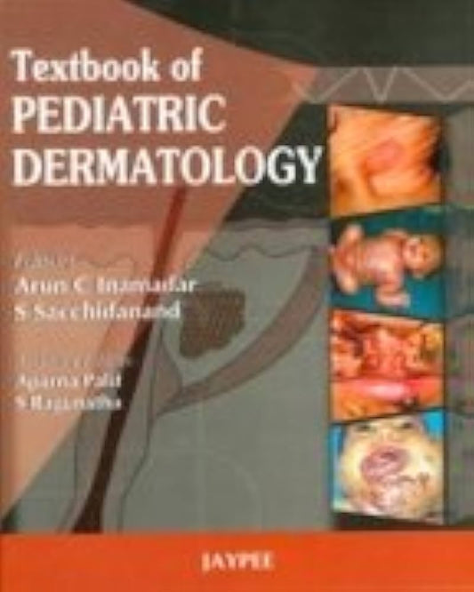 TEXTBOOK OF PEDIATRIC DERMATOLOGY 1ST/2009 - ARUN C INAMDAR
