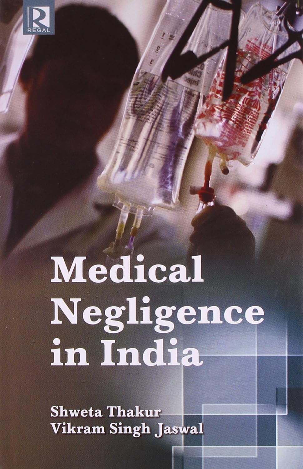 Medical Negligence in India 1ST/2013 - SHWETA THAKUR