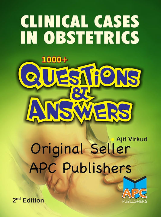 CLINICAL CASES IN GYNECOLOGY 1000+ QUESTIONS AND ANSWERS 2ND/2018 - AJIT VIRKUD