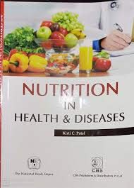 NUTRITION IN HEALTH AND DISEASE 1ST/2020- KC PATEL