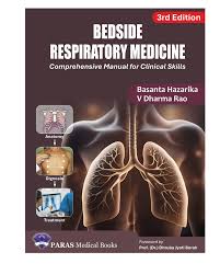 BEDSIDE RESPIRATORY MEDICINE COMPREHENSIVE MANUAL FOR CLINICAL SKILLS 3RD/2025 - BASANTA HAZARIKA