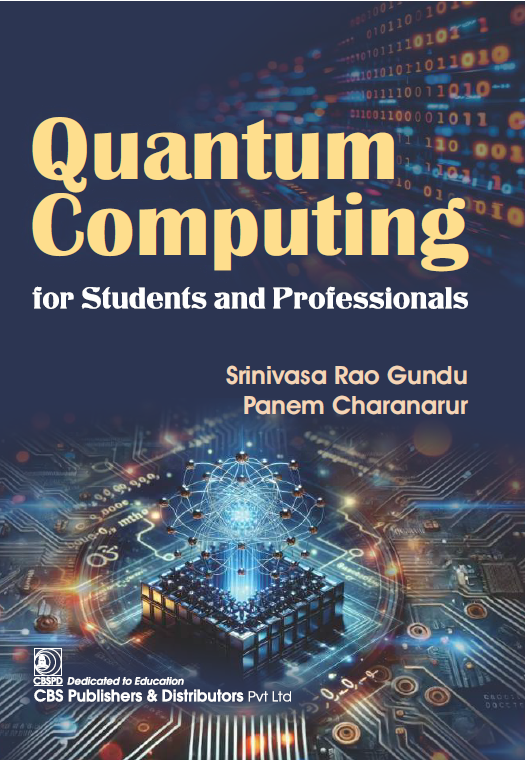 QUANTUM COMPUTING FOR STUDENTS AND PROFESSIONALS  - 1ST/2025 - SRINIVASA GUNDU