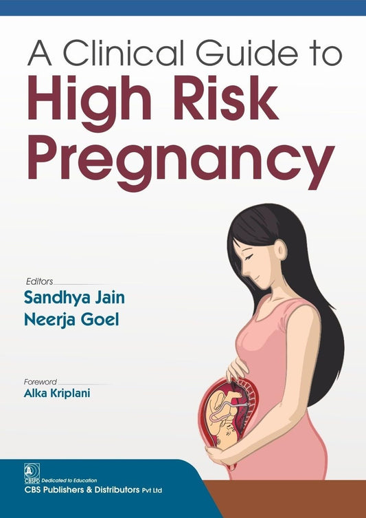 A CLINICAL GUIDE TO HIGH RISK PREGNANCY 1ST/2026 - SANDHYA JAIN, NEERJA GOEL