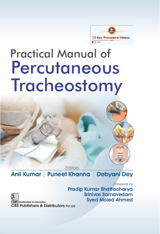 PRACTICAL MANUAL OF PERCUTANEOUS TRACHEOSTOMY - 1ST/2025 - PRADIP BHATTACHARYA