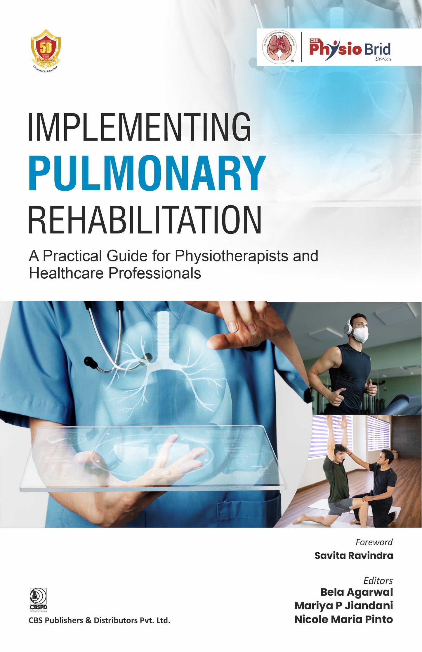 IMPLEMENTING PULMONARY REHABILITATION A PRACTICAL GUIDE FOR PHYSIOTHERAPISTS AND HEALTHCARE PROFESSIONALS 1ST/2026 - BELA AGARWAL