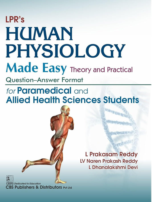 LPRS HUMAN PHYSIOLOGY MADE EASY THEORY AND PRACTICAL 1TH/2026-L PRAKASAM REDDY