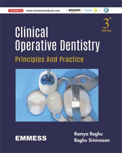 CLINICAL OPERATIVE DENTISTRY - PRINCIPLES AND PRACTICE 3RD/2025 - RAUMYA RAGHU