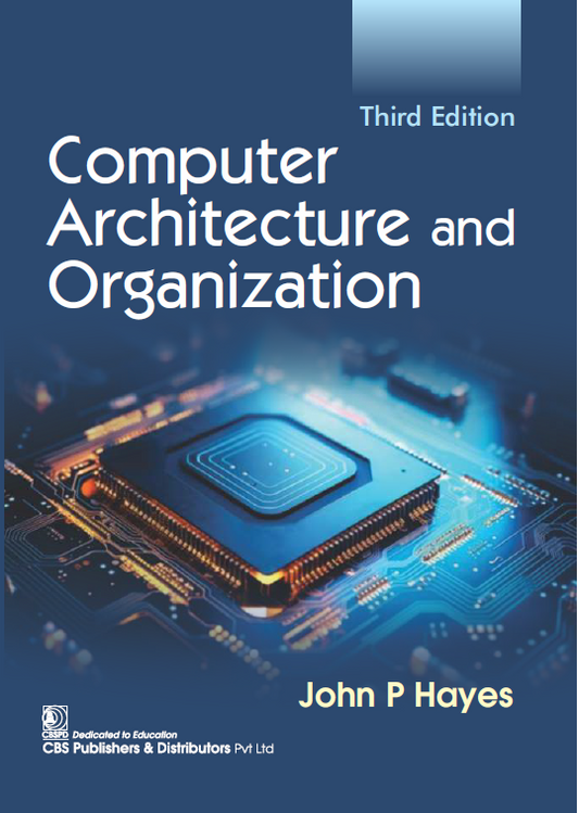 COMPUTER ARCHITECTURE AND ORGANIZATION - 3RD/2025 - JOHN HAYES
