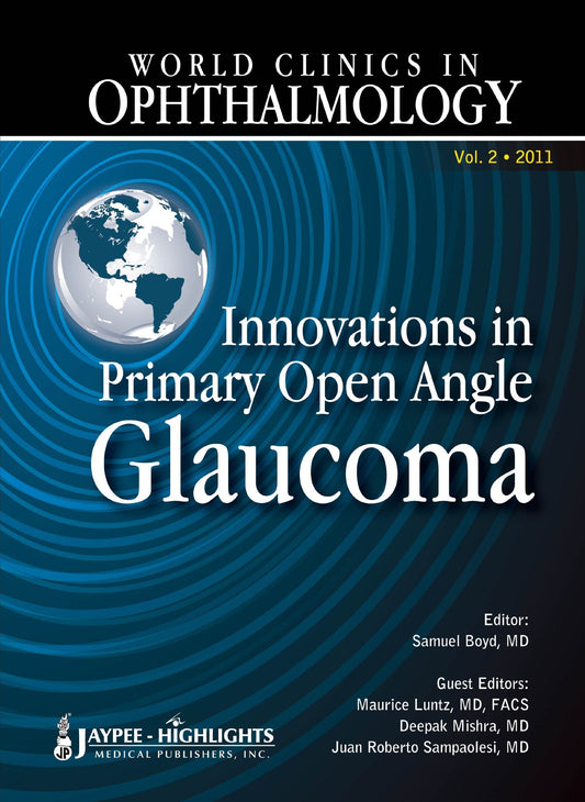 INNOVATIONS IN PRIMARY OPEN ANGLE GLAUCOMA VOL-2-2011 SAMUEL BOYD