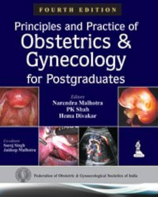 PRINCIPLES AND PRACTICE OF OBSTETRICS AND GYNECOLOGY FOR POSTGRADUATES 4TH/2014 - NARENDRA MALHOTRA