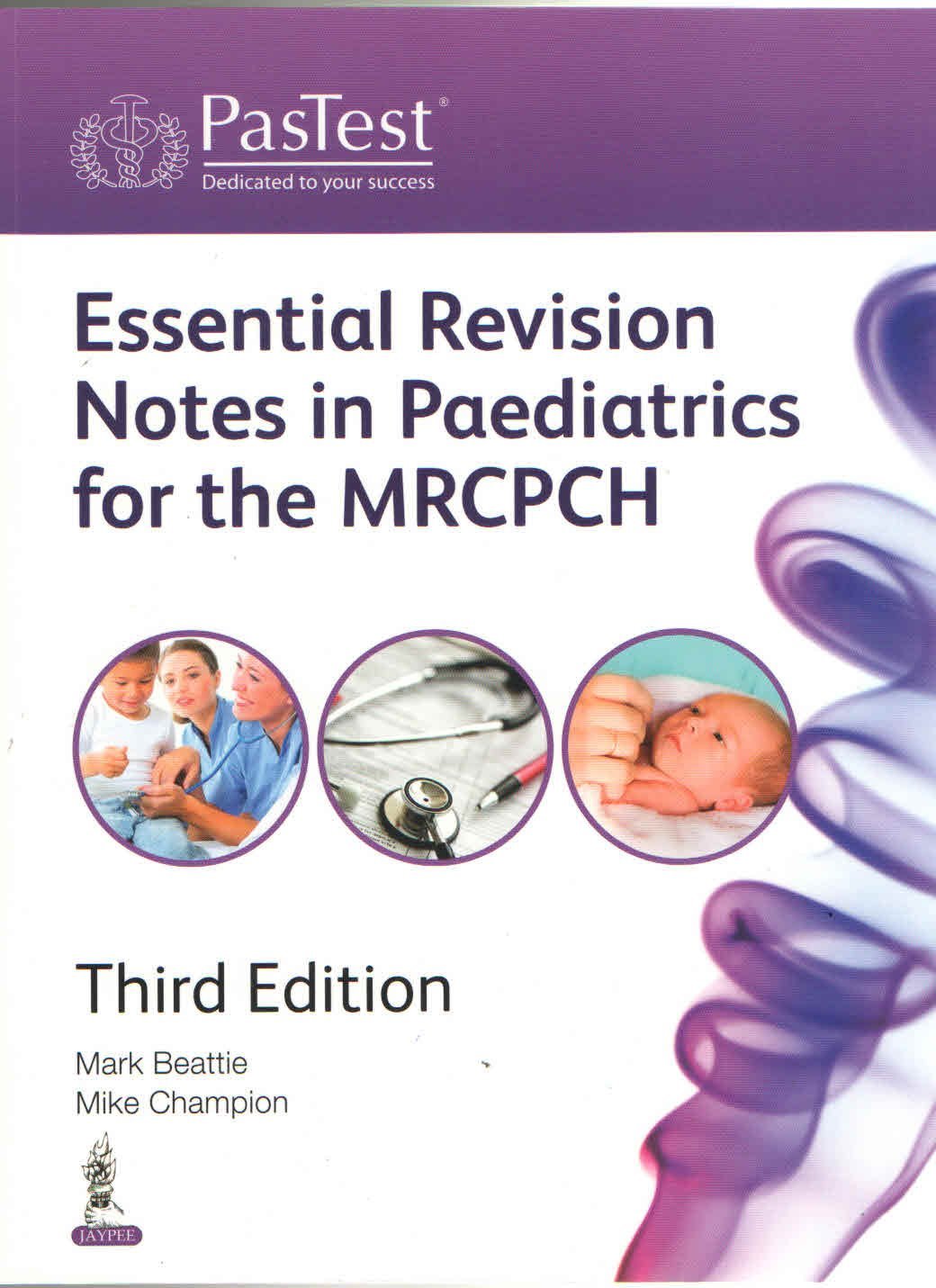 ESSENTIALS REVISION NOTES IN PEDIATRICS FOR THE MRCPCH 3RD/2015 - MARK BEATTIE