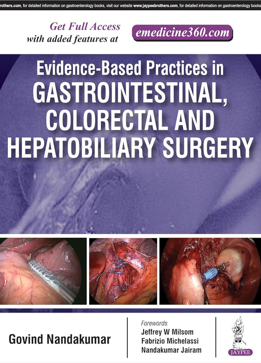 EVIDENCE-BASED PRACTICES IN GASTROINTESTINAL, COLORECTAL AND HEPATOBILIARY SURGERY 1ST/2017 - GOVIND NANADAKUMAR